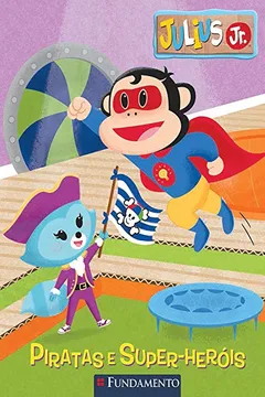 Capa do livro Julius Jr. Piratas e Super-Heróis