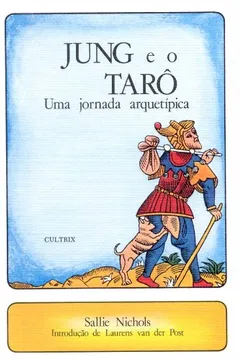 Livro Jung e o Tarô. Uma Jornada Arquetípica - Resumo, Resenha, PDF, etc.