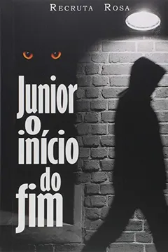 Livro Junior o Inicio do Fim - Resumo, Resenha, PDF, etc.