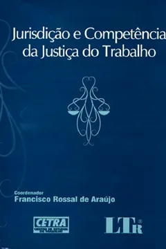 Livro Jurisdição e Competência da Justiça do Trabalho - Resumo, Resenha, PDF, etc.