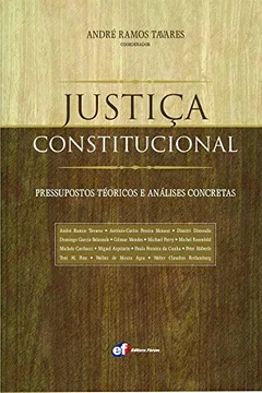 Capa do livro Justiça Constitucional. Pressupostos Teóricos e Análises Concretas