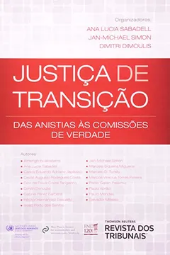 Livro Justiça de Transição. Das Anistias às Comissões de Verdade - Resumo, Resenha, PDF, etc.