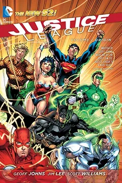Livro Justice League Vol. 1: Origin (the New 52) - Resumo, Resenha, PDF, etc.