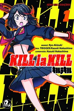 Livro Kill la Kill - Volume 1 - Resumo, Resenha, PDF, etc.