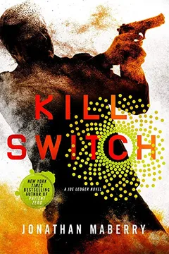 Livro Kill Switch: A Joe Ledger Novel - Resumo, Resenha, PDF, etc.