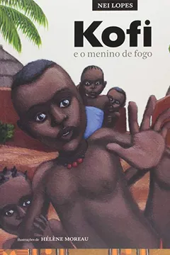 Livro Kofi E O Menino De Fogo - Resumo, Resenha, PDF, etc.