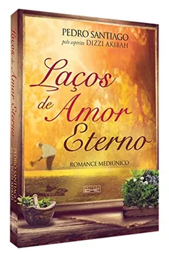 Livro Laços de Amor Eterno - Resumo, Resenha, PDF, etc.