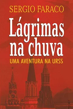 Livro Lágrimas Na Chuva. Uma Aventura Na URSS - Coleção L&PM Pocket - Resumo, Resenha, PDF, etc.