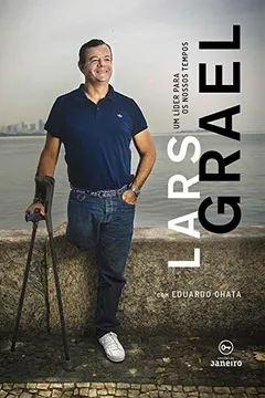 Livro Lars Grael. Biografia Inédita - Resumo, Resenha, PDF, etc.
