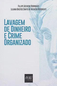 Livro Lavagem de Dinheiro e Crime Organizado - Resumo, Resenha, PDF, etc.