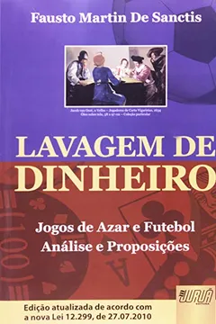 Livro Lavagem De Dinheiro - Jogos De Azar E Futebol - Resumo, Resenha, PDF, etc.