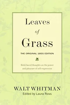 Livro Leaves of Grass: The Original 1855 Edition: Bold-Faced Thoughts on the Power and Pleasure of Self-Expression - Resumo, Resenha, PDF, etc.