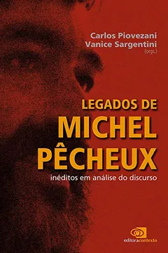 Livro Legados de Michel Pêcheux. Inéditos em Análise do Discurso - Resumo, Resenha, PDF, etc.