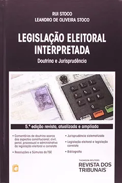 Livro Legislação Eleitoral Interpretada. Doutrina e Jurisprudência - Resumo, Resenha, PDF, etc.