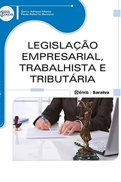 Livro Legislação Empresarial, Trabalhista e Tributária - Resumo, Resenha, PDF, etc.