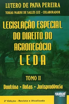 Livro Legislação Especial do Direito do Agronegócio Leda. Doutrina, Notas, Jurisprudência - Tomo 2 - Resumo, Resenha, PDF, etc.