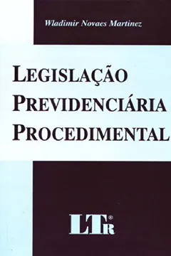 Livro Legislação Previdenciária Procedimental - Resumo, Resenha, PDF, etc.