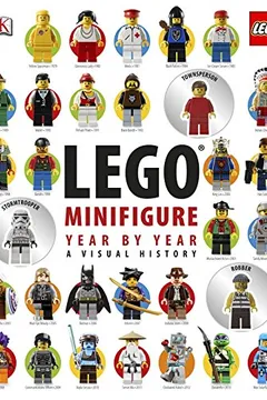 Livro Lego Minifigure Year by Year: A Visual History [With Three Collectable Figurines] - Resumo, Resenha, PDF, etc.