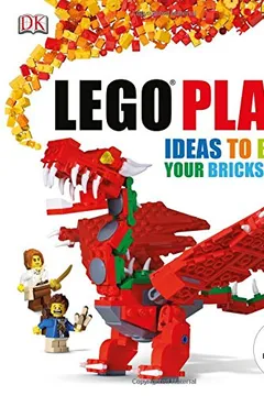 Livro Lego Play Book: Ideas to Bring Your Bricks to - Resumo, Resenha, PDF, etc.