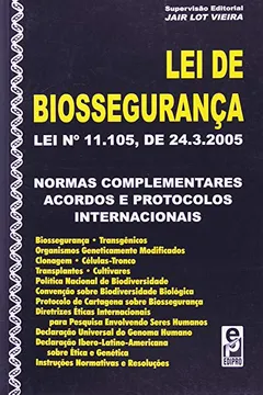Livro Lei De Bioseguranca Lei N 11.5 De 24-03-2005 - Resumo, Resenha, PDF, etc.