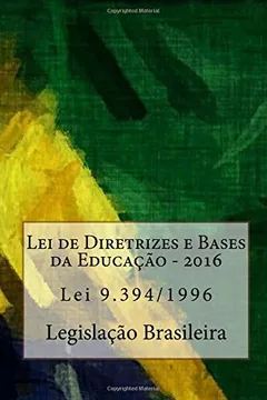 Livro Lei de Diretrizes E Bases Da Educacao: 2016 - Resumo, Resenha, PDF, etc.