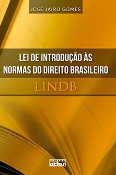 Livro Lei de Introdução às Normas do Direito Brasileiro. LINDB - Resumo, Resenha, PDF, etc.