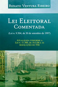 Livro Lei Eleitoral. Comentada - Resumo, Resenha, PDF, etc.