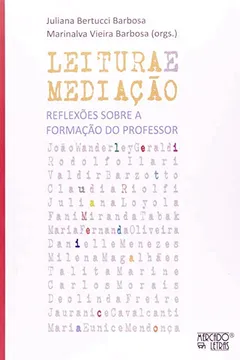 Livro Leitura E Mediação. Reflexões Sobre A Formação Do Professor - Resumo, Resenha, PDF, etc.