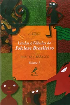 Livro Lendas e Fábulas do Folclore Brasileiro - Volume 1 - Resumo, Resenha, PDF, etc.