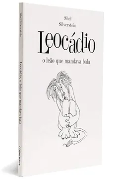 Livro Leocadio. O Leão Que Mandava Bala - Resumo, Resenha, PDF, etc.