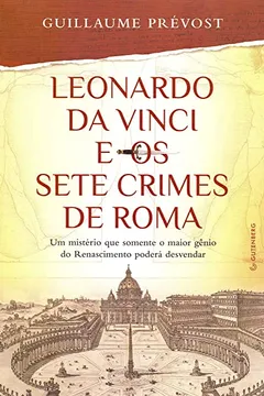 Livro Leonardo da Vinci e os sete crimes de Roma - Resumo, Resenha, PDF, etc.