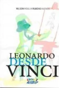 Livro Leonardo Desde Vinci - Resumo, Resenha, PDF, etc.