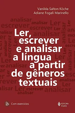 Livro Ler, Escrever e Analisar a Língua a Partir de Gêneros Textuais - Resumo, Resenha, PDF, etc.