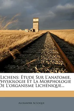 Livro Les Lichens: Etude Sur L'Anatomie, La Physiologie Et La Morphologie de L'Organisme Lichenique... - Resumo, Resenha, PDF, etc.