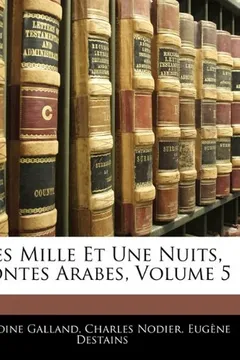 Livro Les Mille Et Une Nuits, Contes Arabes, Volume 5 - Resumo, Resenha, PDF, etc.