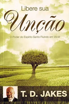 Livro Libere Sua Unção - Resumo, Resenha, PDF, etc.