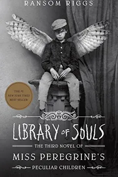Livro Library of Souls: The Third Novel of Miss Peregrine's Peculiar Children - Resumo, Resenha, PDF, etc.