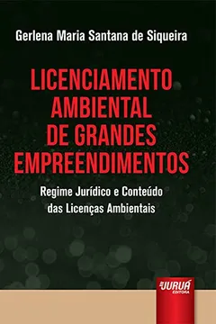 Livro Licenciamento Ambiental de Grandes Empreendimentos - Resumo, Resenha, PDF, etc.