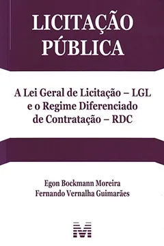 Livro Licitação Pública. A Lei da Licitação LGL e o Regime Diferenciado de Contratação RDC - Resumo, Resenha, PDF, etc.