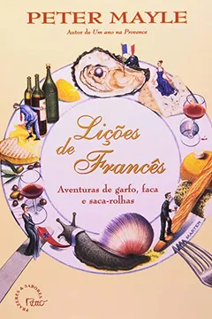 Capa do livro Licoes De Frances - Aventuras De Garfo, Faca E Saca-Rolhas