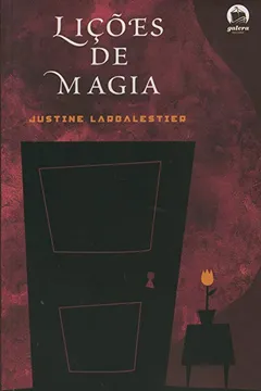 Livro Lições De Magia - Trilogia Magia Ou Loucura. Volume 2 - Resumo, Resenha, PDF, etc.