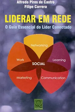 Livro Liderar em Rede. O Guia Essencial do Líder Conectado - Resumo, Resenha, PDF, etc.