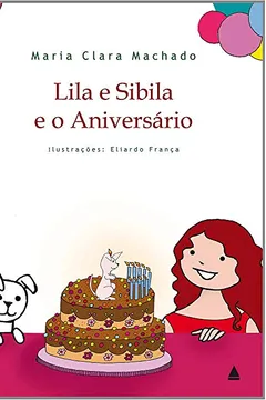 Livro Lila e Sibila e o Aniversário - Resumo, Resenha, PDF, etc.
