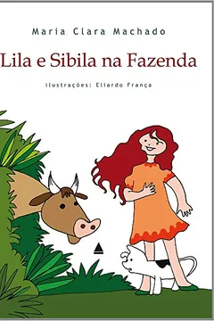 Livro Lila e Sibila na Fazenda - Resumo, Resenha, PDF, etc.