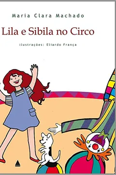 Livro Lila e Sibila no Circo - Resumo, Resenha, PDF, etc.