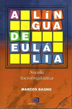 Livro Língua De Eulália: Novela Sociolingüistica, A - Resumo, Resenha, PDF, etc.
