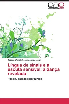 Livro Lingua de Sinais E a Escuta Sensivel: A Danca Revelada - Resumo, Resenha, PDF, etc.