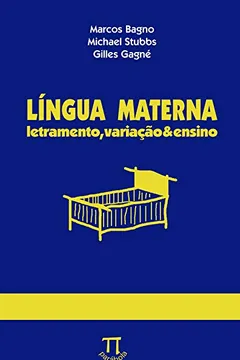 Livro Lingua Materna. Letramento, Variação E Ensino - Resumo, Resenha, PDF, etc.