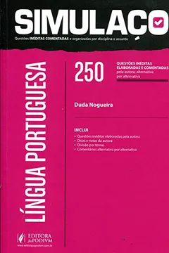 Livro Língua Portuguesa. 250 Questões Inéditas Elaboradas Pela Autora e Comentadas - Coleção Simulaço - Resumo, Resenha, PDF, etc.