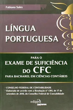 Livro Língua Portuguesa Para O Exame De Suficiência Do Cfc Para Bacharel Em Ciências Contábeis - Resumo, Resenha, PDF, etc.